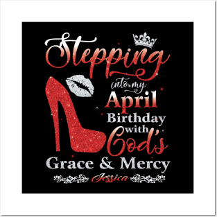 Stepping Into My April Birthday With God's Grace & Mercy Posters and Art